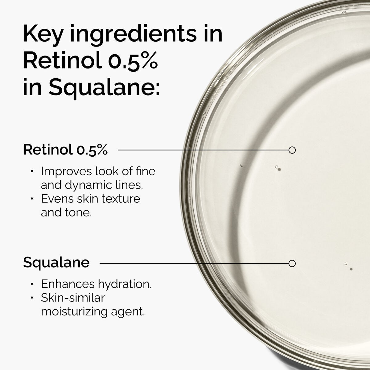 retinol-0-5-in-squalane-w8 FY25-D41247-ORD-Web-PDP-Rtnl-05pct-Sql-1x1-EN-2a.jpg